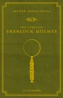 The Complete Sherlock Holmes - Sir Arthur Conan Doyle