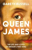 Queen James - Gareth Russell
