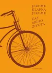 Čas mého života - Jerome Klapka Jerome - e-kniha