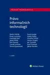 Právo informačních technologií - Radim Polčák, Tomáš Lechner, Pavel Koukal, Josef Kotásek, Jan Tomíšek, Tereza Kyselovská, Matěj Myška, Jakub Harašta,