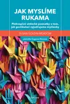 Jak myslíme rukama - Susan Goldin-Meadow - e-kniha