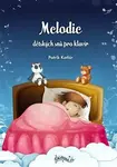 Melodie dětských snů pro klavír - Patrik Kotlár