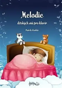 Melodie dětských snů pro klavír - Patrik Kotlár