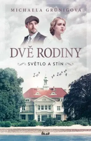 Dvě rodiny: Světlo a stín - Michaela Grünigová