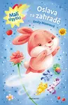 Malí třpytíci Oslava na zahradě - Emily Moon