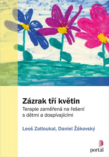 Zázrak tří květin - Leoš Zatloukal, Daniel Žákovský