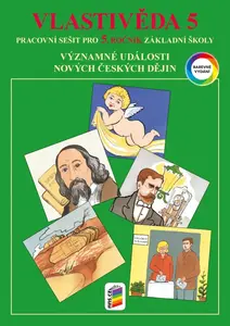 Vlastivěda 5 - Významné události novějších českých dějin (barevný pracovní sešit) (5-48)