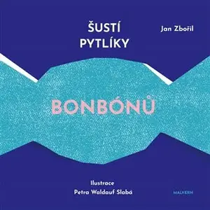 Šustí pytlíky bonbónů - Jan Zbořil, Petra Waldauf Slabá