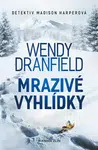 Mrazivé vyhlídky - Wendy Dranfield