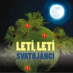 Letí, letí svatojánci - Jan Karafiát, Luba Skořepová, Jiřina Bohdalová, Jitka Molavcová, Eduard Cupák, Ladislav Mrkvička, Miloš Hlavica, Milena Steinm