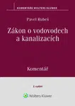 Zákon o vodovodech a kanalizacích Komentář - Pavel Rubeš