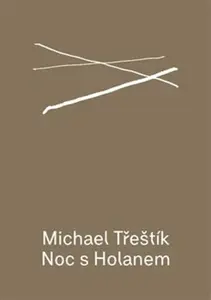 Noc s Holanem - Michael Třeštík