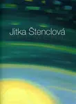 Jitka Štenclová - Přeměny