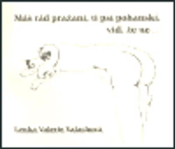 Máš rád pražaní, ti psí pohanskí, viď, že ne ... - Lenka Valerie Valachová, Dušan Ždímal