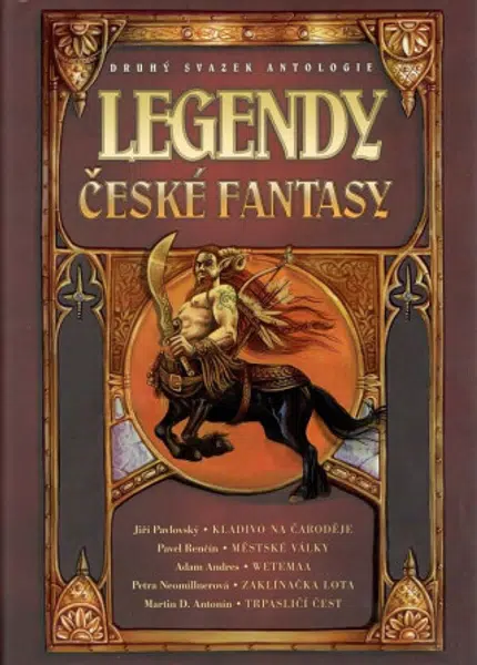 Legendy české fantasy II. - Petra Neomillnerová, Adam Andres, Pavel Renčín, Ondřej Jireš, Jiří Pavlovský, Martina Darian Antonín