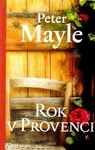 Rok v Provenci - Peter Mayle