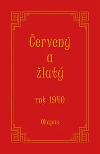 Červený a žlutý rok 1940 - Okapus