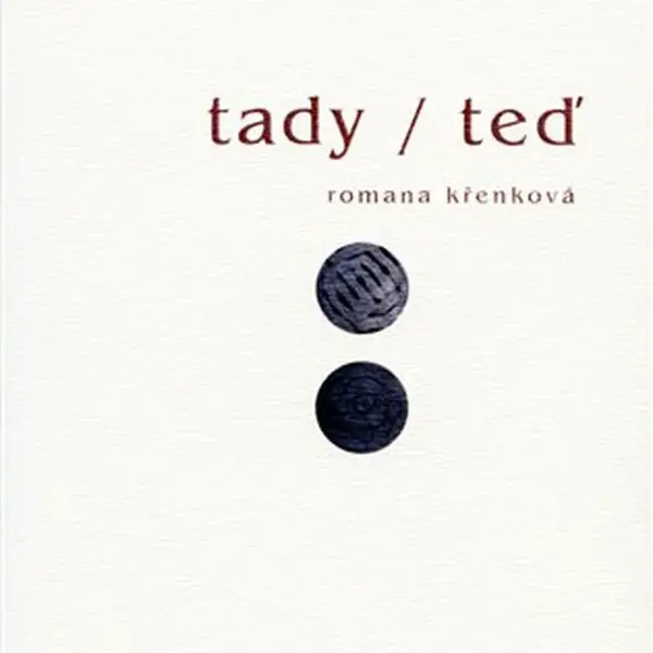 Tady / Teď - Romana Křenková