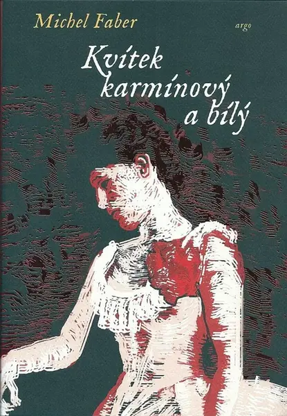 Kvítek karmínový a bílý - Michel Faber