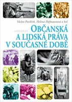 Občanská a lidská práva v současné době - Václav Pavlíček, kolektiv autorů, Helena Hofmannová