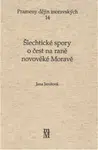ŠLECHTICKÉ SPORY O ČEST NA RANÉ NOVOVĚKÉ MORAVĚ - Jana Janišová