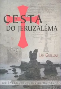 Cesta do Jeruzaléma - Jan Guillou