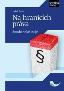 Na hranicích práva. Soudcovské eseje - Ludvík David