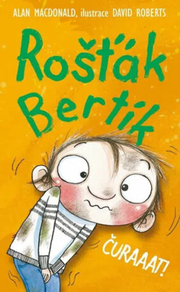Rošťák Bertík - Čůraaat! - Alan MacDonald