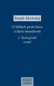 O hříších proti lásce a daru moudrosti v Teologické sumě - Tomáš Akvinský
