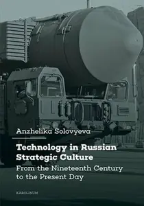 Technology in Russian Strategic Culture - Solovyeva Anzhelika
