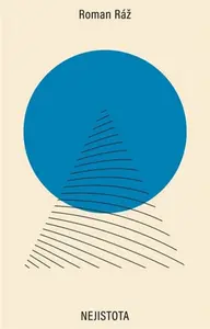 Nejistota - Roman Ráž