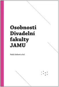 Osobnosti Divadelní fakulty JAMU - Naďa Satková