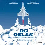 Do oblak – Velká kniha pro malé i velké piloty - Aleš Svoboda - audiokniha