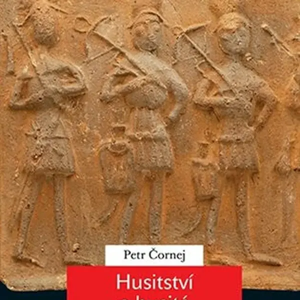 Husitství a husité - Petr Čornej
