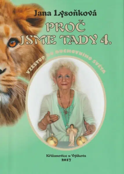 Proč jsme tady 4. - Jana Lysoňková