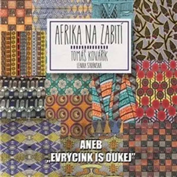 Afrika na zabití - Lenka Stránská, Tomáš Kovařík