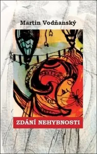 Zdání nehybnosti - Martin Vodňanský, Milada Bělíková