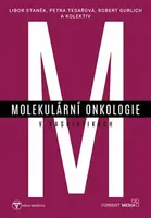 Molekulární onkologie v kasuistikách - Robert Gurlich, Libor Staněk, Petra Tesařová