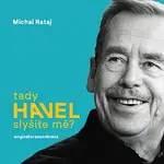 Michal Rataj, Michaela Rózsa Růžičková – Rataj: Tady Havel, slyšíte mě? Originální soundtrack