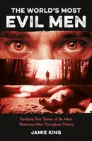 The World's Most Evil Men - Jamie King