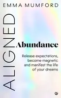 Aligned Abundance - Emma Mumford