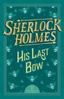 Sherlock Holmes: His Last Bow - Sir Arthur Conan Doyle