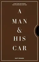 A Man & His Car - Matt Hranek