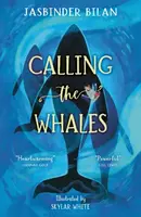 Calling the Whales - Jasbinder Bilan