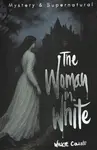 The Woman in White - Wilkie Collins