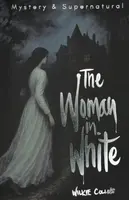The Woman in White - Wilkie Collins