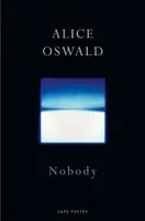 Nobody - Alice Oswald