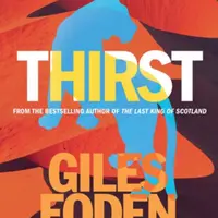 Thirst - Giles Foden