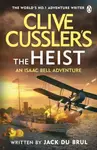 Clive Cusslerâ€™s The Heist - Jack Du Brul