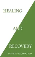 Healing and Recovery - David R. Hawkins